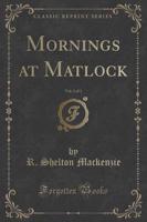 Mornings at Matlock, Vol. 2 of 3 (Classic Reprint)