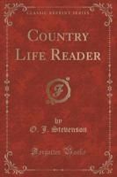 Country Life Reader (Classic Reprint)