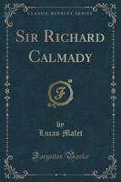 Sir Richard Calmady (Classic Reprint)