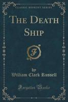 The Death Ship (Classic Reprint)
