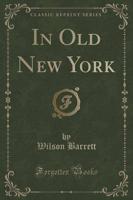 In Old New York (Classic Reprint)