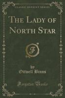 The Lady of North Star (Classic Reprint)