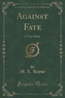 Against Fate