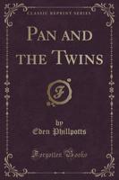 Pan and the Twins (Classic Reprint)