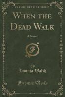 When the Dead Walk