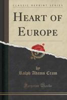 Heart of Europe (Classic Reprint)