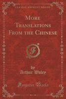More Translations from the Chinese (Classic Reprint)