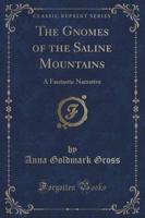 The Gnomes of the Saline Mountains