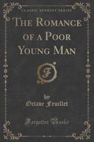 The Romance of a Poor Young Man (Classic Reprint)