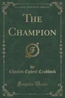 The Champion (Classic Reprint)