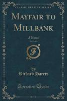 Mayfair to Millbank, Vol. 3 of 3