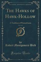 The Hawks of Hawk-Hollow, Vol. 1 of 2