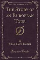 The Story of an European Tour (Classic Reprint)