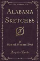 Alabama Sketches (Classic Reprint)