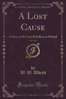 A Lost Cause, Vol. 1 of 3