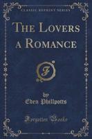 The Lovers a Romance (Classic Reprint)