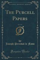 The Purcell Papers, Vol. 2 of 3 (Classic Reprint)