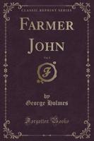 Farmer John, Vol. 2 (Classic Reprint)