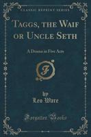 Taggs, the Waif or Uncle Seth