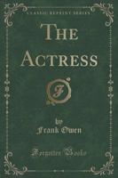 The Actress (Classic Reprint)