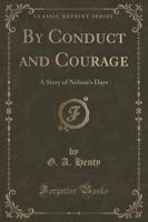 By Conduct and Courage