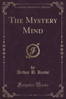 The Mystery Mind (Classic Reprint)