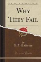 Why They Fail (Classic Reprint)