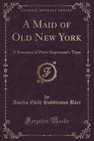 A Maid of Old New York