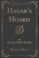 Hagar's Hoard (Classic Reprint)