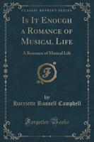Is It Enough a Romance of Musical Life