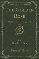 The Golden Rose, Vol. 1