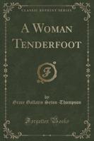 A Woman Tenderfoot (Classic Reprint)