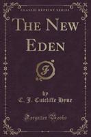 The New Eden (Classic Reprint)