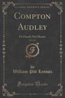 Compton Audley, Vol. 1 of 3