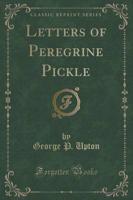 Letters of Peregrine Pickle (Classic Reprint)
