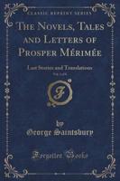 The Novels, Tales and Letters of Prosper Merimee, Vol. 1 of 8