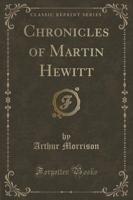 Chronicles of Martin Hewitt (Classic Reprint)
