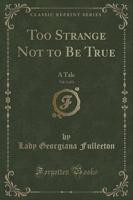 Too Strange Not to Be True, Vol. 2 of 3