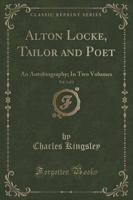 Alton Locke, Tailor and Poet, Vol. 1 of 2