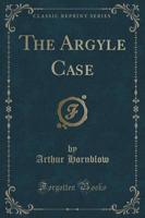 The Argyle Case (Classic Reprint)