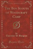 The Boy Scouts of Woodcraft Camp (Classic Reprint)