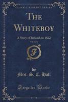 The Whiteboy, Vol. 1 of 2