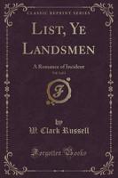 List, Ye Landsmen, Vol. 3 of 3