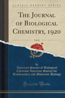 The Journal of Biological Chemistry, 1920, Vol. 44 (Classic Reprint)