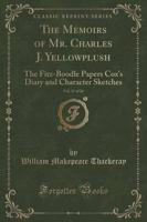The Memoirs of Mr. Charles J. Yellowplush, Vol. 17 of 26