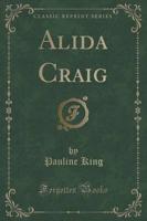Alida Craig (Classic Reprint)