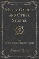 Merry-Garden and Other Stories (Classic Reprint)