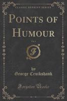 Points of Humour, Vol. 1 (Classic Reprint)