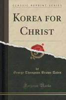 Korea for Christ (Classic Reprint)