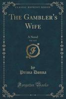 The Gambler's Wife, Vol. 3 of 3